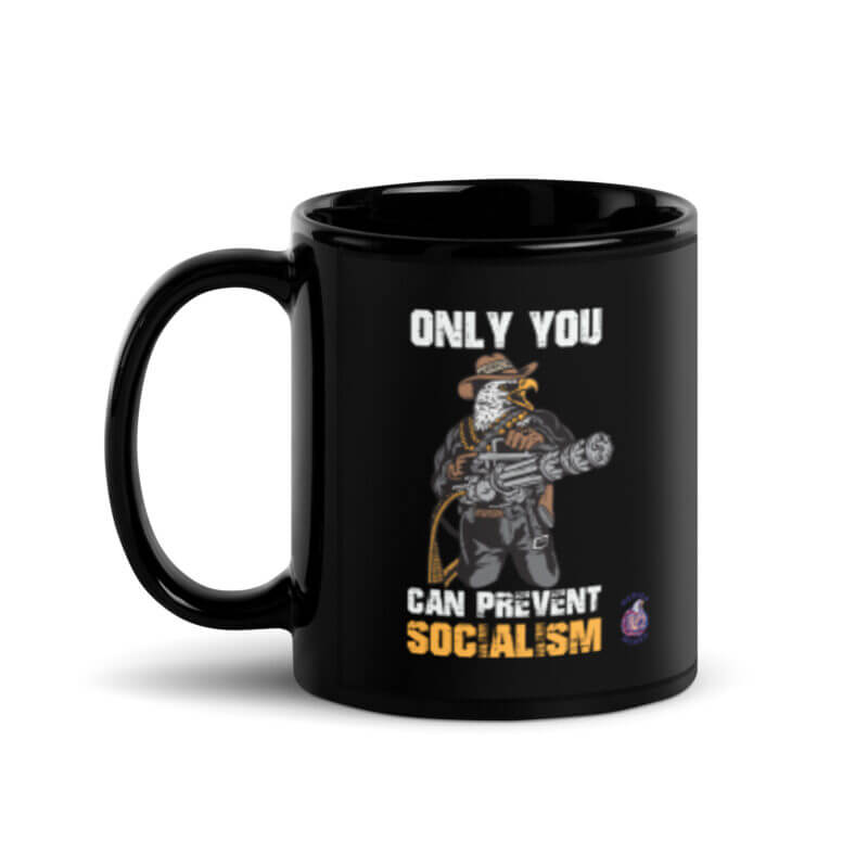 Only You Can Prevent Socialism Black Glossy Mug - Image 2