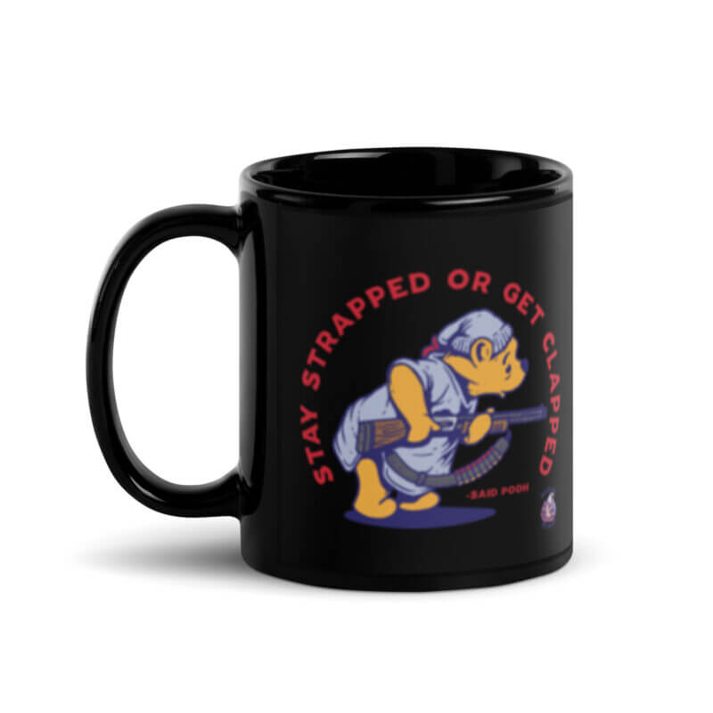 Stay Strapped Or Get Clapped Black Glossy Mug - Image 2