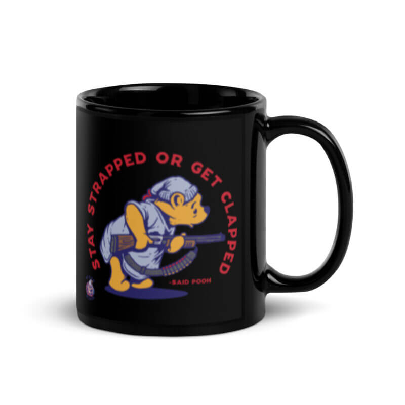 Stay Strapped Or Get Clapped Black Glossy Mug