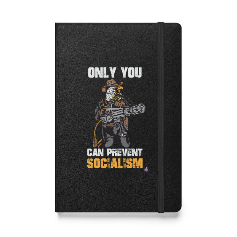 Only You Can Prevent Socialism Hardcover bound notebook - Image 2