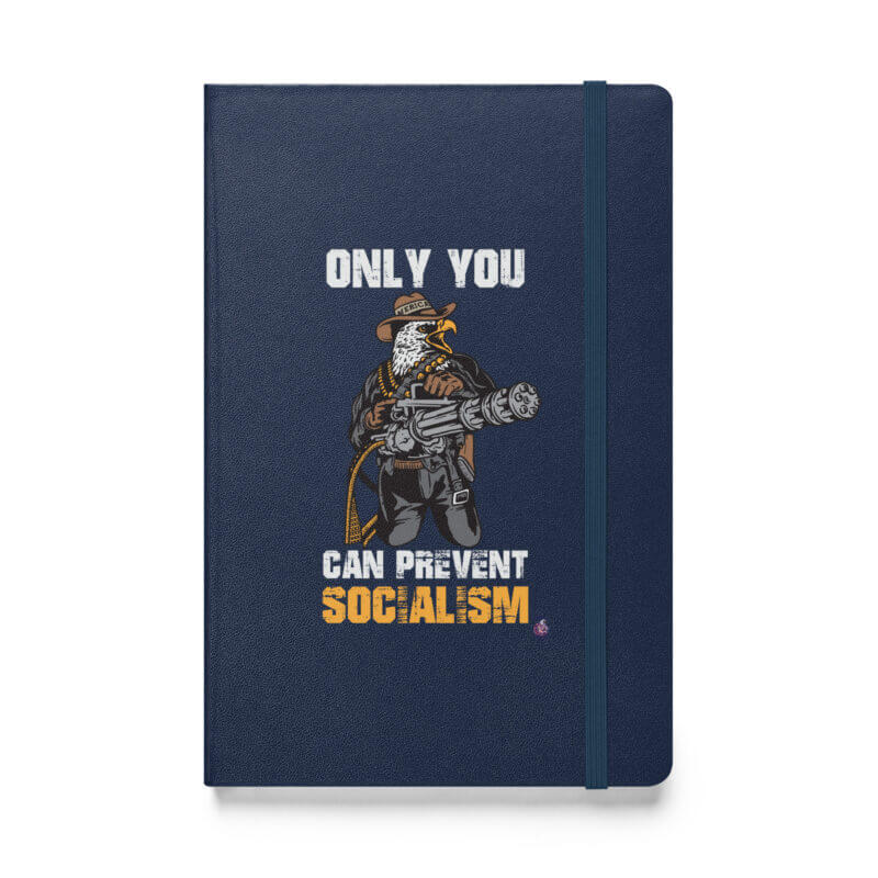 Only You Can Prevent Socialism Hardcover bound notebook - Image 3