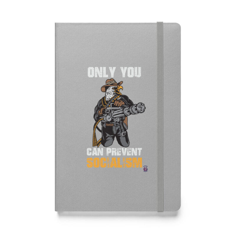 Only You Can Prevent Socialism Hardcover bound notebook - Image 5